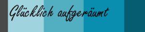 Glücklich aufgeräumt